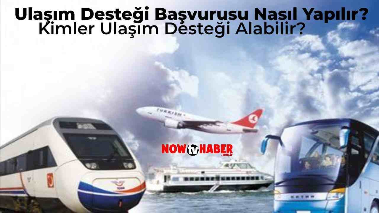 Ulaşım Desteği Başvurusu Nasıl Yapılır, Şartları Nedir? Ulaşım Desteği Ne Kadar?