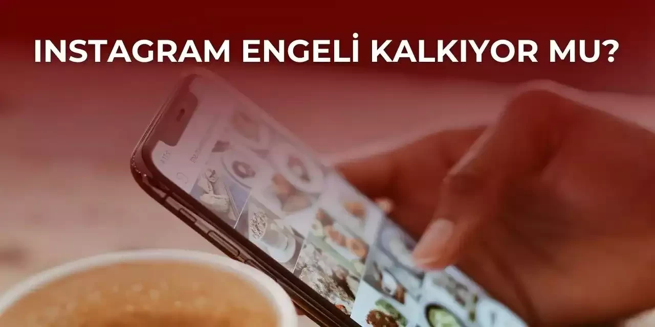 Bakanlıktan Son Dakika Instagram Açıklaması! Bakan Ersoy'a Göre Instagram Açılıyor mu? Instagram Ne Zaman Açılacak?