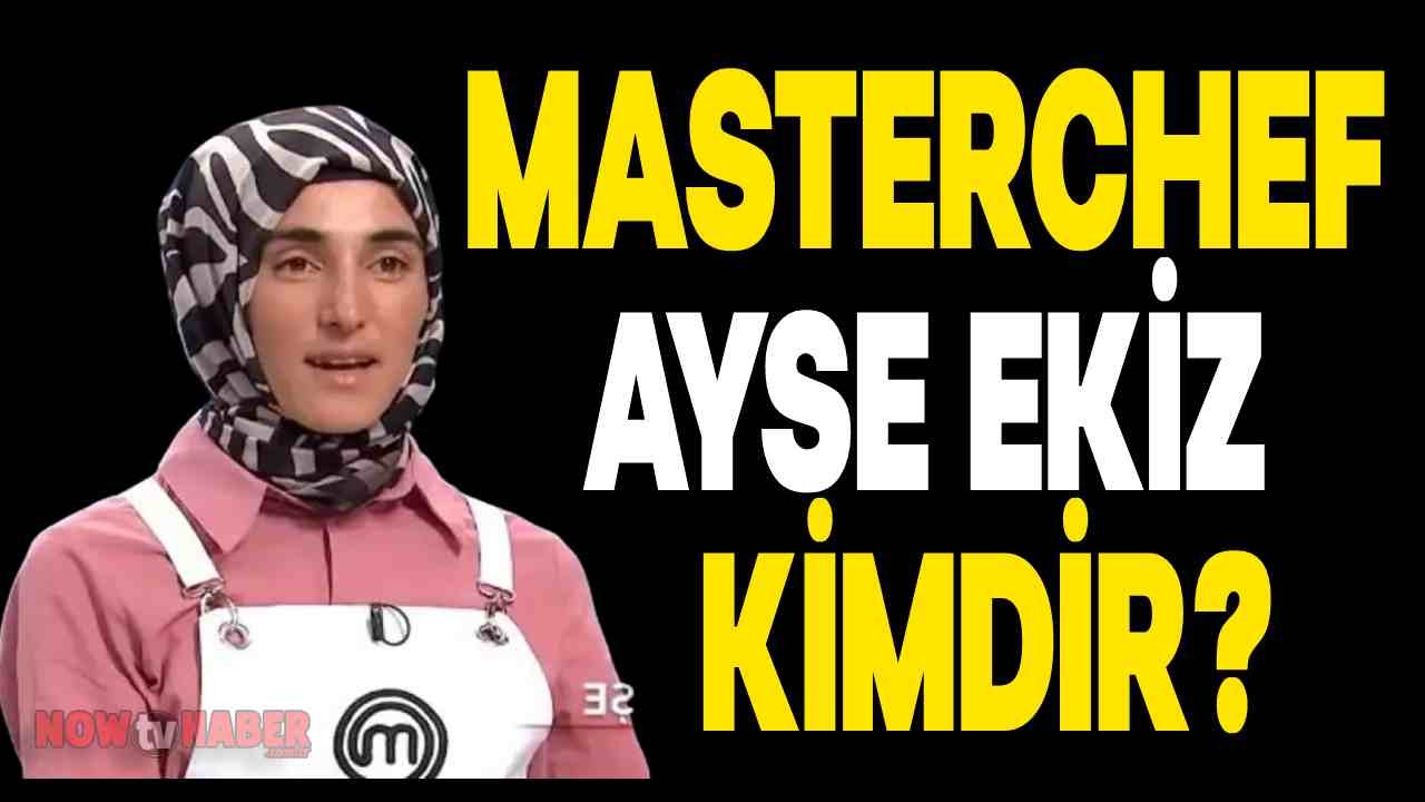 Masterchef Ayşe Ekiz Kimdir ve Nerelidir? Yarışmacı Kaç Yaşında?