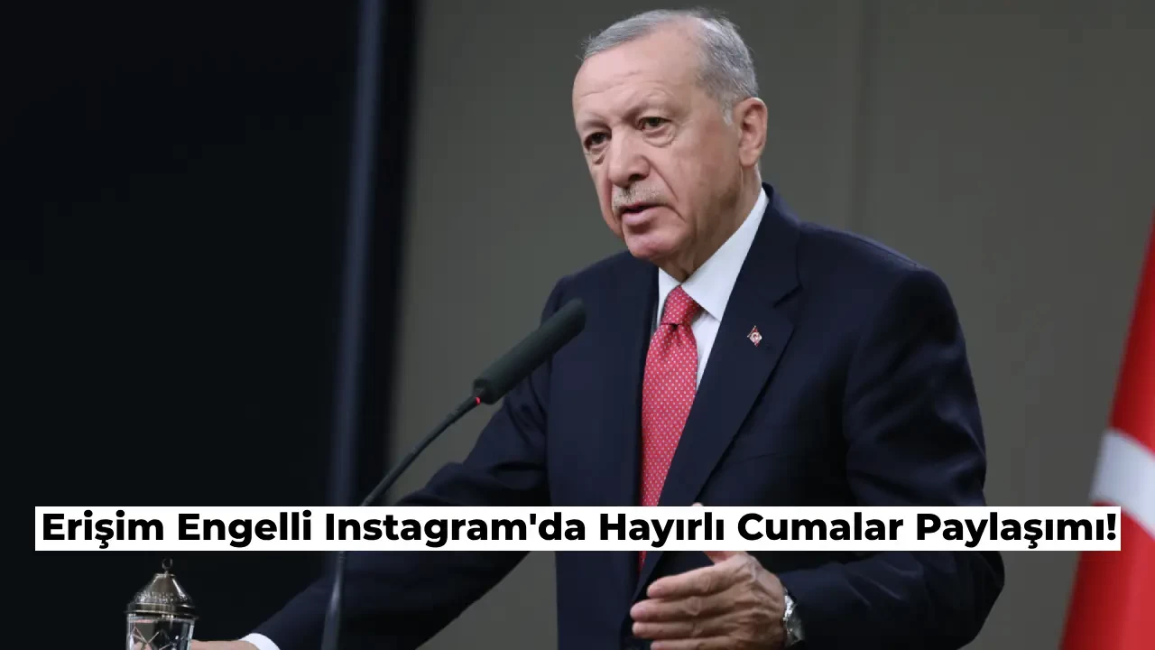 Instagram Kapatıldı Ama Erdoğan’ın Hesabından Paylaşım Yapıldı! Sonra Silindi