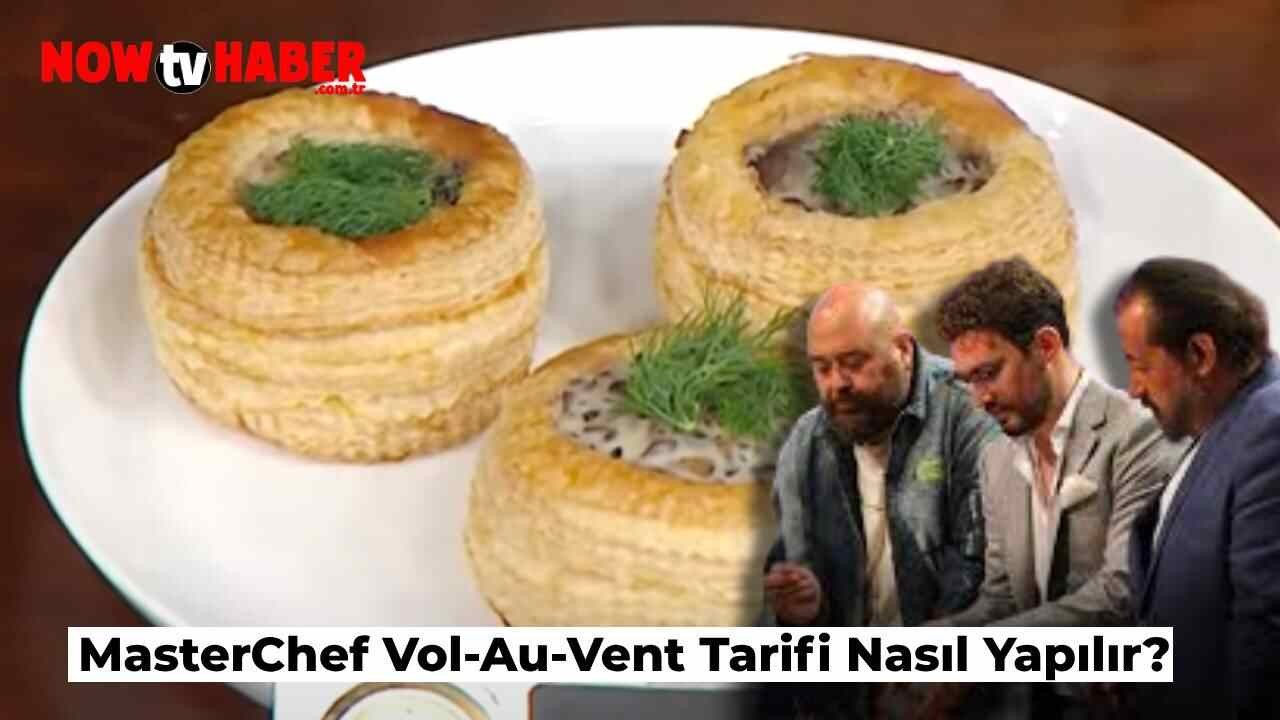 Vol-Au-Vent Nasıl Yapılır? MasterChef Vol-Au-Vent (Volovan) Tarifi Nedir?