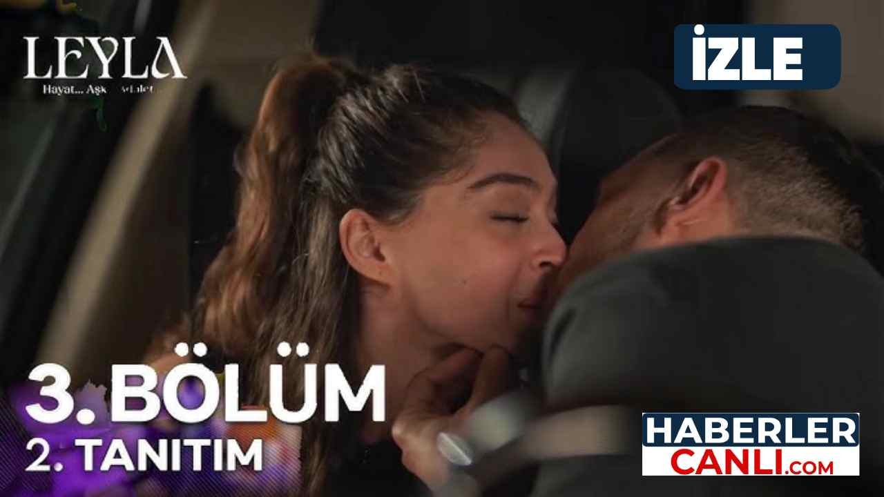 Leyla: Hayat Aşk Adalet 3. Bölüm 1. Fragmanı İzle (Yeni Bölümü)