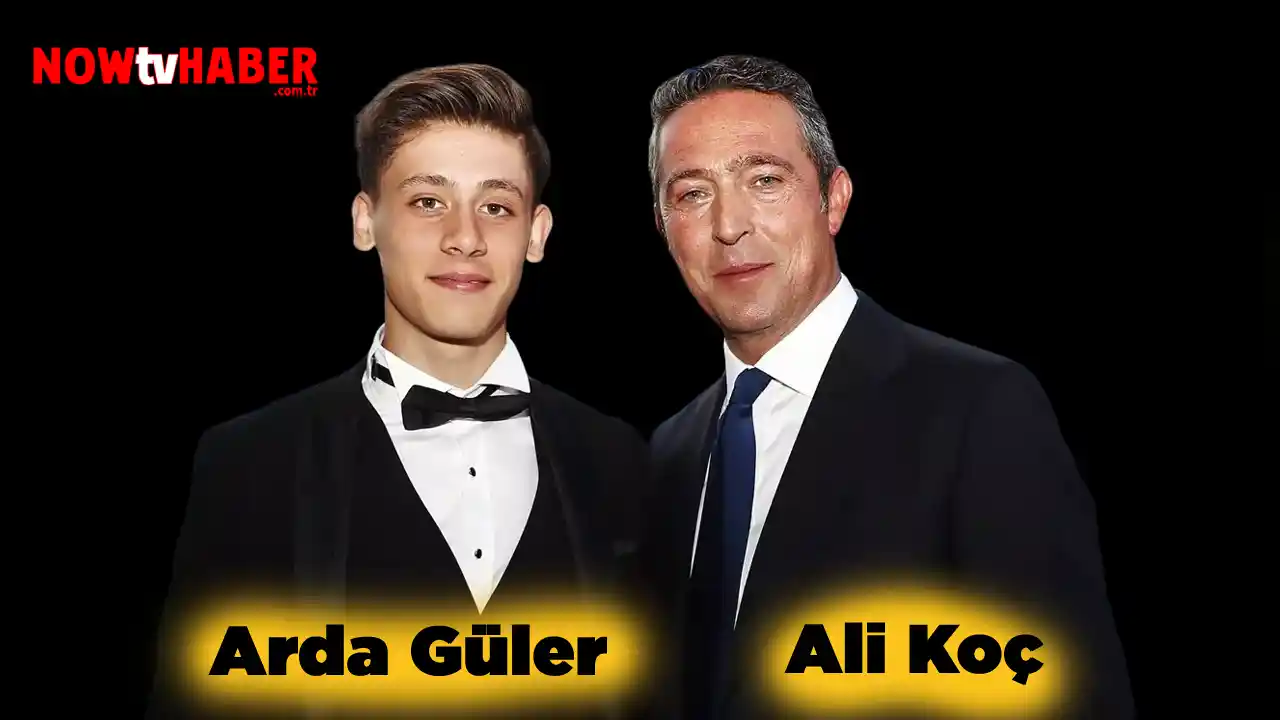 Arda Güler ve Ali Koç