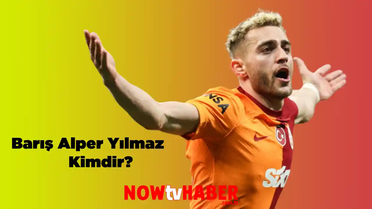 Barış Alper Yılmaz Kimdir ve Nerelidir? Ne Kadar Maaş Alıyor? Ünlü Futbolcu